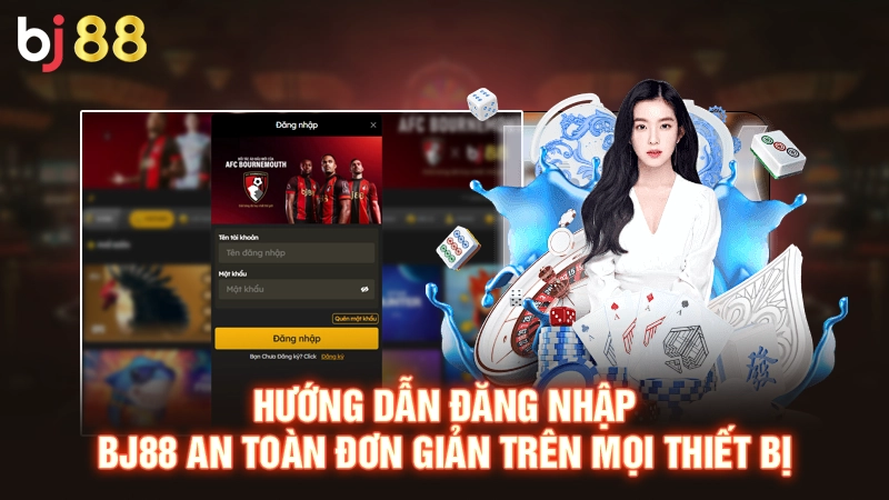 Hướng Dẫn Đăng Nhập BJ88 An Toàn Đơn Giản Trên Mọi Thiết Bị 1 Hướng Dẫn Đăng Nhập BJ88 An Toàn Đơn Giản Trên Mọi Thiết Bị
